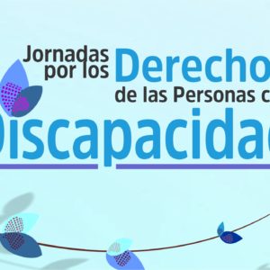 Jornadas por los DH de las personas con Discapacidad